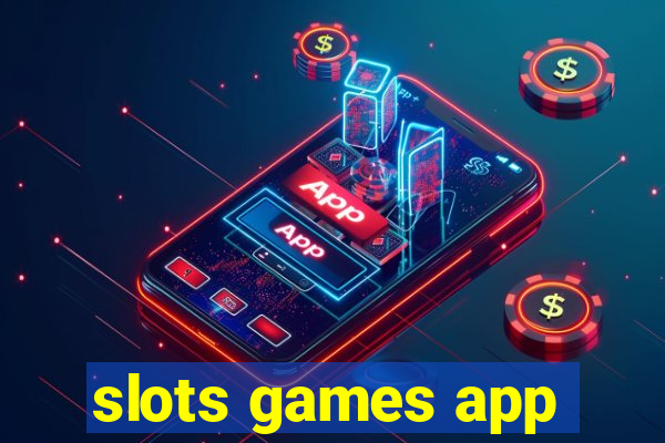 slots games app